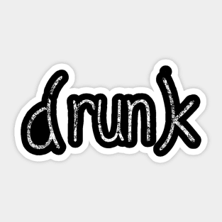 Drunk - Distressed Sticker